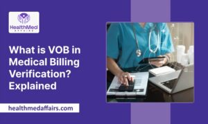 What is VOB in Medical Billing Verification_ Explained